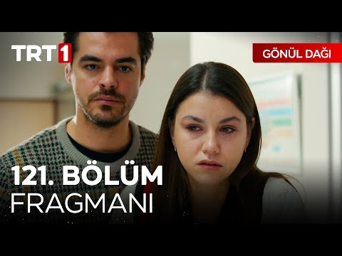 Gönül Dağı 121. Bölüm Fragmanı                                                                                                                                                                                                                            