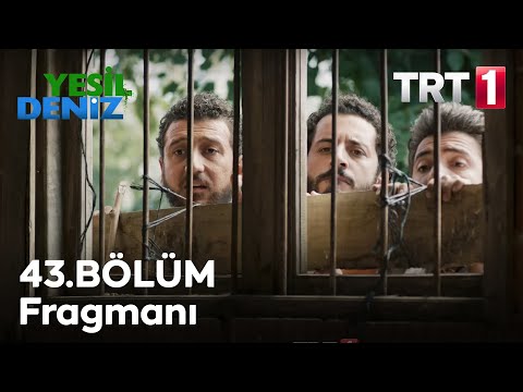 Yeşil Deniz 43. bölüm fragmanı                                                                                                                                                                                                                            