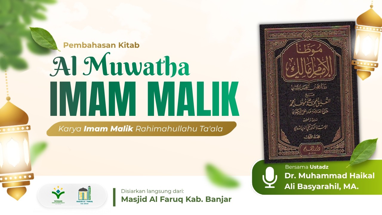 [Kajian Kitab] Al Muwaththa' Imam Malik - Ustadz Dr. Muhammad Haikal Ali Basyarahil, M.A