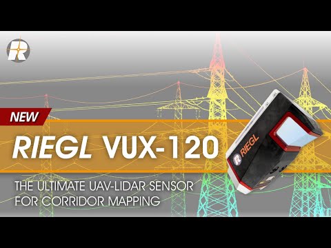 RIEGL VUX-120: The Ultimate UAV LiDAR Sensor for Corridor Mapping
