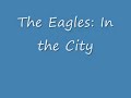 The Eagles: In the City