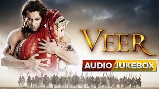 Veer  Jukebox (Full Songs)  Salman Khan & Zari