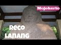 The Journey To Reco Lanang - Mojokerto - East Java