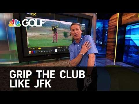 Grip the Club Like President John F. Kennedy | Golf Channel
