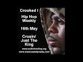 Crooked I Crusin Just The King Hip Hop Weekly