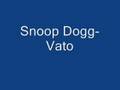 Snoop Dogg- Vato