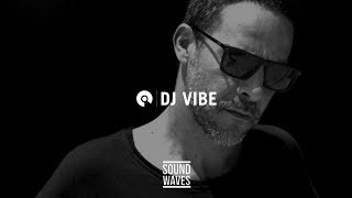 Dj Vibe - Live @ Sound Waves Festival 2019