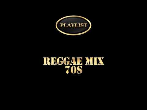 Reggae Mix 70s Playlist Reggae Mix 70s Playlist