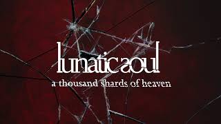 Lunatic soul - A Thousand Shards of Heaven tekst piosenki