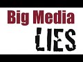Big Media Lies!