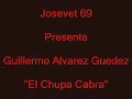 Guillermo Alvarez Guedez - El Chupa Cabra Guillermo Alvarez Guedez - El Chupa Cabra