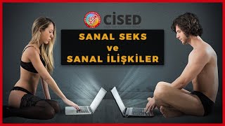 Sanal Seks ve Sanal İlişkiler