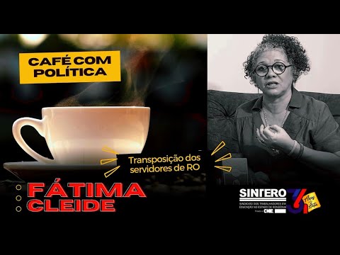 CAFÉ COM POLÍTICA - Fátima Cleide