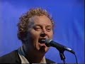 Dave Dobbyn live with Tim & Neil Finn