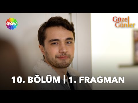 Güzel Günler 10. Bölüm Fragmanı                                                                                                                                                                                                                           