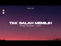 Anak Kompleks - Tak Salah Memilih