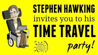Stephen Hawking Invites You To His Time Travel Party