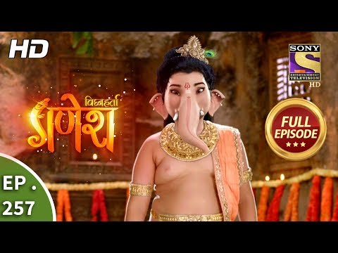 Vighnaharta Ganesh - Ep 257 - Full Episode - 15th August, 2018