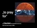 videos de Edenfeld - to pray for