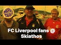 Marka Zvaka - FC Liverpool fans na Skiathosu