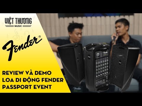 Review và demo hệ thống loa di động Fender Passport Event