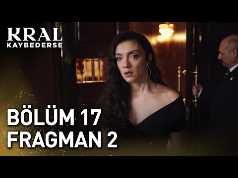 Kral Kaybederse 17. Bölüm 2. Fragmanı                                                                                                                                                                                                                     