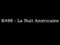 K488 - La Nuit Américaine