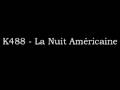 K488 - La Nuit Américaine