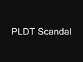 PLDT Scandal PLDT Scandal