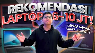 IPS, SSD 512. Bisa Gaming?? Rekomendasi Laptop 6 - 10 jutaan 2025