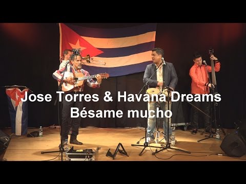 Click to View : Jose Torres & Havana Dreams Bésame mucho