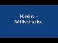 Kelis - Milkshake [HD]