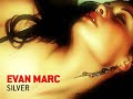 Evan Marc - Silver [ambient/house]