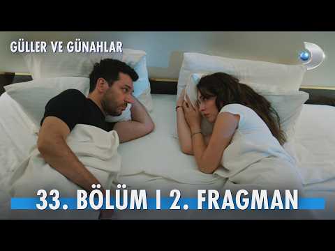Güller ve Günahlar 33. Bölüm 2. Fragmanı                                                                                                                                                                                                                  