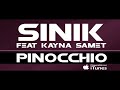 sinik – Pinocchio (feat Kayna Samet)