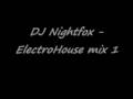 DJ Nightfox - ElectroHouse mix 1