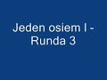 Jeden osiem l - Runda 3
