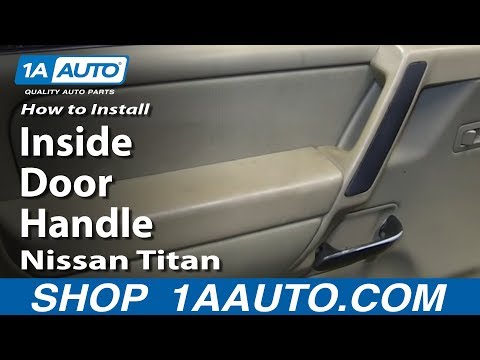 How To Install Replace Inside Door Handle Nissan Titan