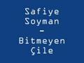 Safiye Soyman - Bitmeyen Çile | ForumExpres.Com