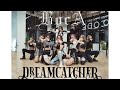 Dreamcatcher(드림캐쳐) 'BOCA' Cover By MOON WAY