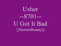 Usher – U Got It Bad