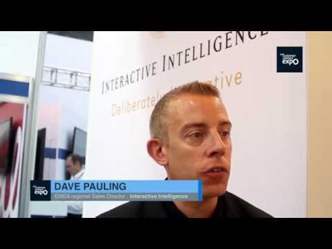 Dave Paulding, EMEA Regional Sales Director, Interactive Intelligence at Customer Contact Expo Dave Paulding, EMEA Regional Sales Director, Interactive Intelligence at Customer Contact Expo