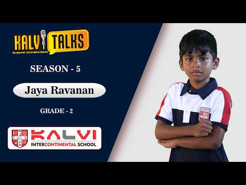 Jaya Ravanan |Grade - 2| Kalvi Talks |Season -5| Kalvi Intercontinental School , Nagari , Madurai