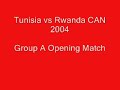 Tunisia vs Rwanda Can 2004