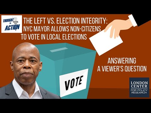 The Left vs. Election Integrity: New York City Allows Non-Citizens to Vote