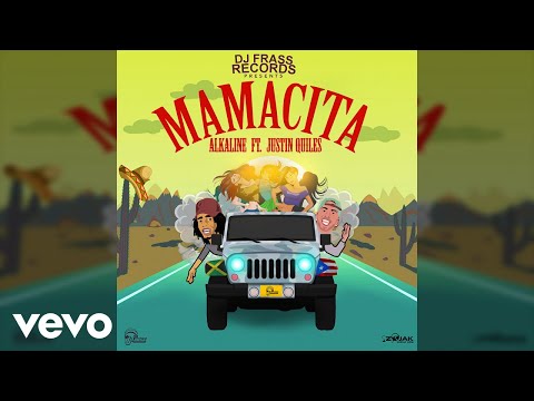 Mamacita - Alkaline Ft Justin Quiles