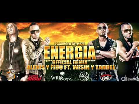 Alexis Y Fido Ft Wisin Y Yandel -  Energia (Remix)