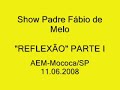 REFLEXÃO Padre Fábio de Melo em Mococa/SP. Parte I