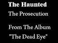 The Haunted - The Prosecution