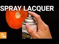 How to Apply a Spray Lacquer Finish